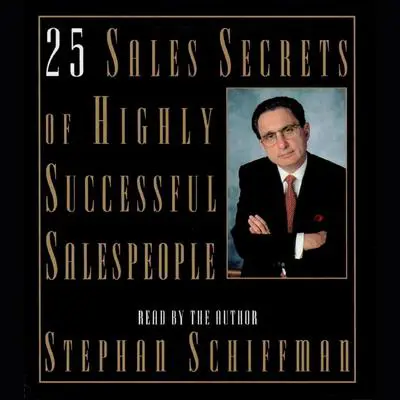 25 Sales Secrets Of Highly Successful Salespeople Audibook, by Stephan Schiffman