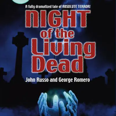 Night of the Living Dead Audibook, by John Russo