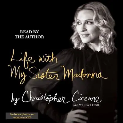Life with My Sister Madonna Audibook, by Christopher Ciccone