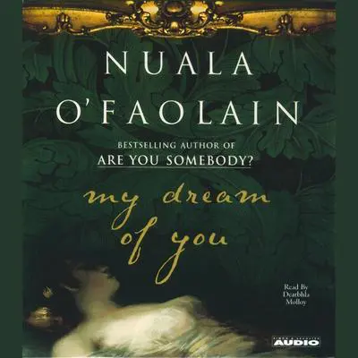 My Dream Of You Audibook, by Nuala O’Faolain