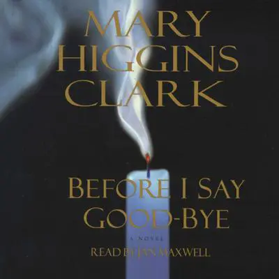 Before I Say Good-Bye Audibook, by Mary Higgins Clark