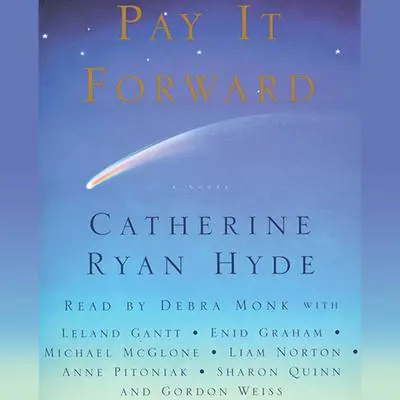 Pay It Forward: A Novel Audibook, by Catherine Ryan Hyde