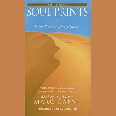 Soul Prints: Your Path to Fulfillment Audibook, by Marc Gafni