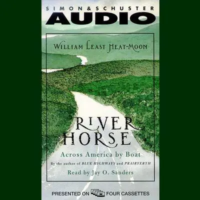 River Horse: A Voyage Across America Audibook, by William Least Heat-Moon