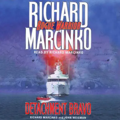 Rogue Warrior: Detachment Bravo: Detachment Bravo Audibook, by Richard Marcinko