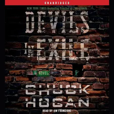 Devils in Exile: A Novel Audibook, by Chuck Hogan