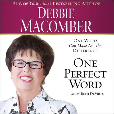 One Perfect Word: One Word Can Make All the Difference Audibook, by Debbie Macomber