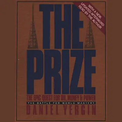 The Prize: The Battle for World Mastery Audibook, by Daniel Yergin