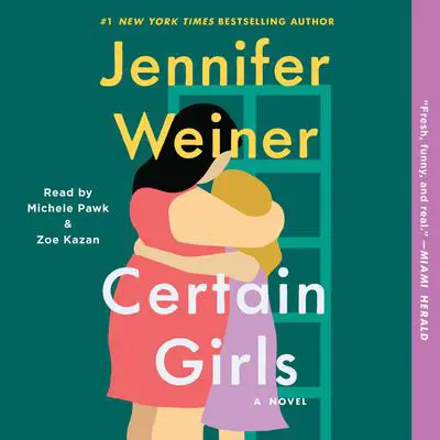 Certain Girls: A Novel Audibook, by Jennifer Weiner