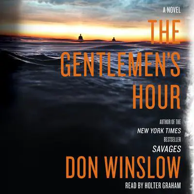The Gentlemen's Hour: A Novel Audibook, by Don Winslow