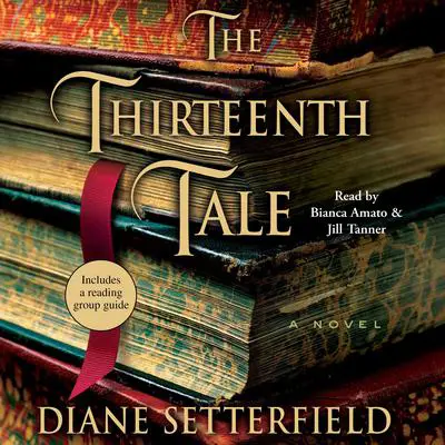 The Thirteenth Tale: A Novel Audibook, by Diane Setterfield