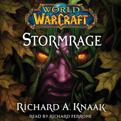 World of Warcraft: Stormrage Audibook, by Richard A. Knaak