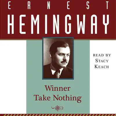 Winner Take Nothing Audibook, by Ernest Hemingway