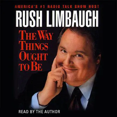 The Way Things Ought to Be Audibook, by Rush Limbaugh