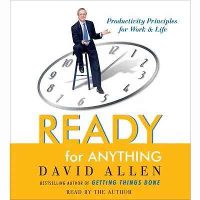 Ready for Anything: 52 Productivity Principles for Work and Life Audibook, by David Allen