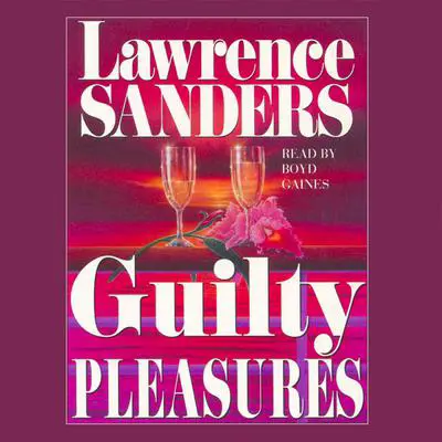Guilty Pleasures Audibook, by Lawrence Sanders
