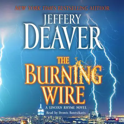 The Burning Wire: A Lincoln Rhyme Novel Audibook, by Jeffery Deaver