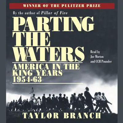 Parting the Waters: America in the King Years, 1954–63 Audibook, by Taylor Branch