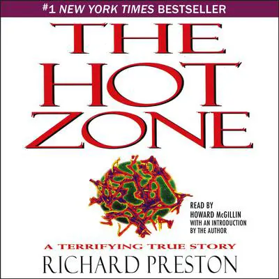 Hot Zone: A Terrifying True Story Audibook, by Richard Preston