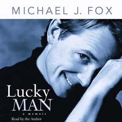 Lucky Man: A Memoir Audibook, by Michael J. Fox