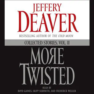 More Twisted: Collected Stories, Vol. II Audibook, by Jeffery Deaver