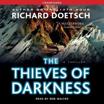The Thieves of Darkness: A Thriller Audibook, by Richard Doetsch