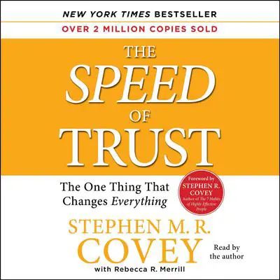 The SPEED of Trust: The One Thing that Changes Everything Audibook, by Stephen M. R. Covey