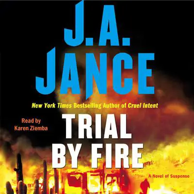Trial By Fire: A Novel of Suspense Audibook, by J. A. Jance