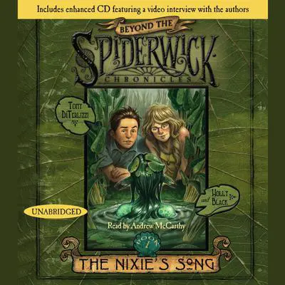 The Nixie's Song: #1 Beyond Spiderwick Chronicles Series Audibook, by Holly Black