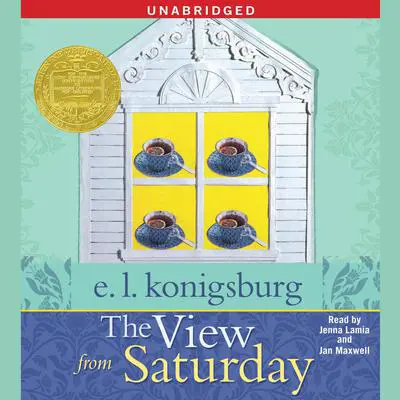 The View From Saturday Audibook, by E. L. Konigsburg