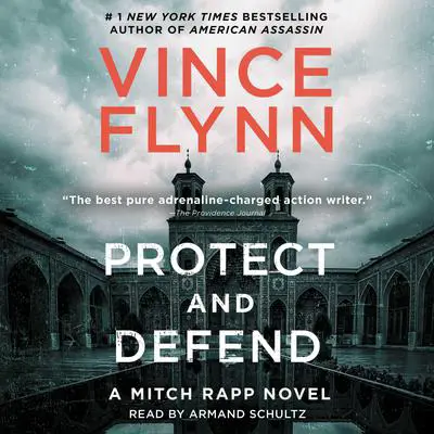 Protect and Defend: A Thriller Audibook, by Vince Flynn