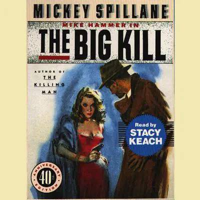 The Big Kill Audibook, by Mickey Spillane