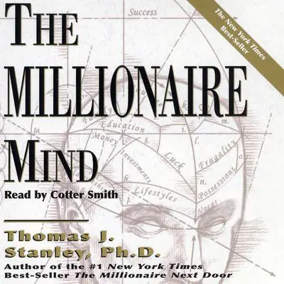 The Millionaire Mind Audibook, by Thomas J. Stanley