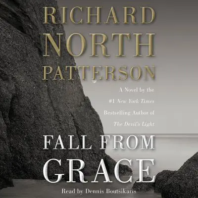 Fall from Grace: A Novel Audibook, by Richard North Patterson