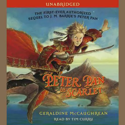 Peter Pan in Scarlet Audibook, by Geraldine McCaughrean