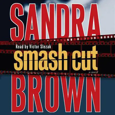 Smash Cut: A Novel Audibook, by Sandra Brown
