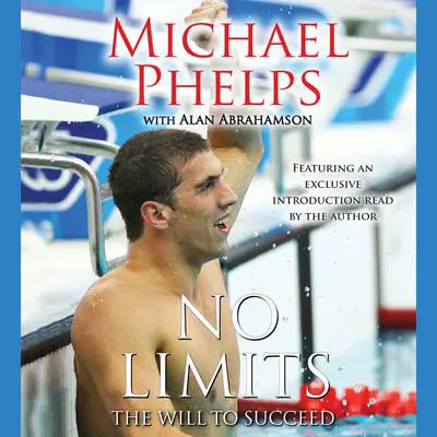 No Limits: The Will to Succeed Audibook, by Michael Phelps