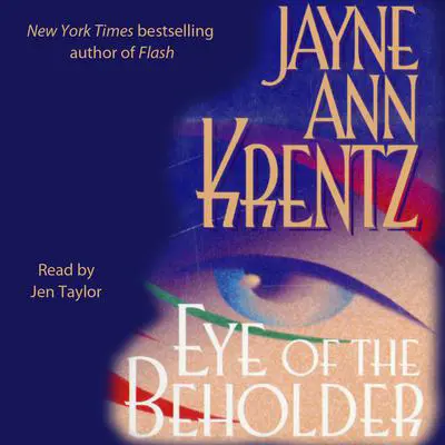 Eye of the Beholder Audibook, by Jayne Ann Krentz