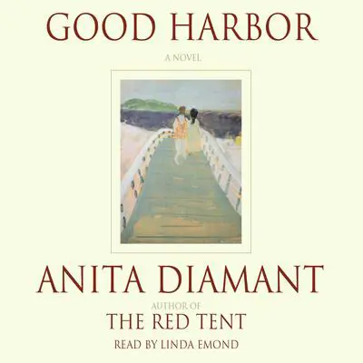 Good Harbor: A Novel Audibook, by Anita Diamant
