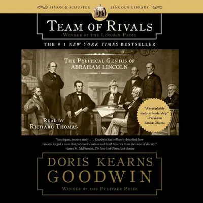 Team of Rivals: The Political Genius of Abraham Lincoln Audibook, by Doris Kearns Goodwin