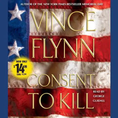 Consent to Kill: A Thriller Audibook, by Vince Flynn