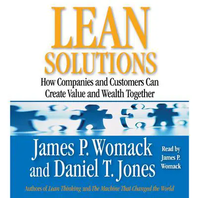 Lean Solutions: How Companies and Customers Can Create Value and Wealth Together Audibook, by Daniel T. Jones
