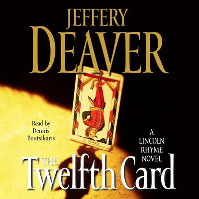The Twelfth Card: A Lincoln Rhyme Novel Audibook, by Jeffery Deaver