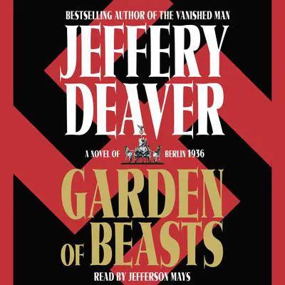 Garden of Beasts: A Novel of Berlin 1936 Audibook, by Jeffery Deaver