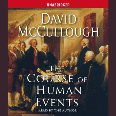 The Course of Human Events Audibook, by David McCullough