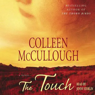 The Touch: A Novel Audibook, by Colleen McCullough