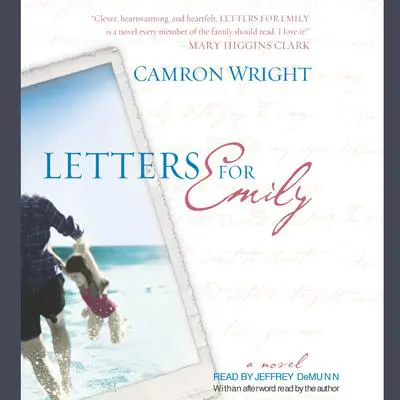 Letters for Emily Audibook, by Camron Wright