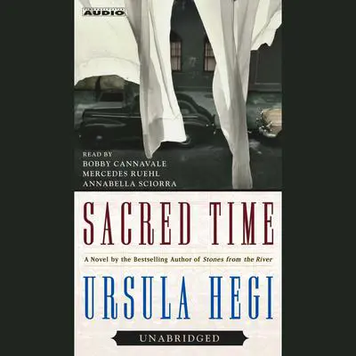 Sacred Time: A Novel Audibook, by Ursula Hegi