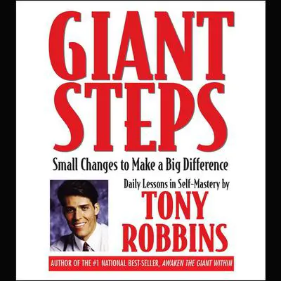 Giant Steps: Small Changes to Make a Big Difference Audibook, by Anthony Robbins