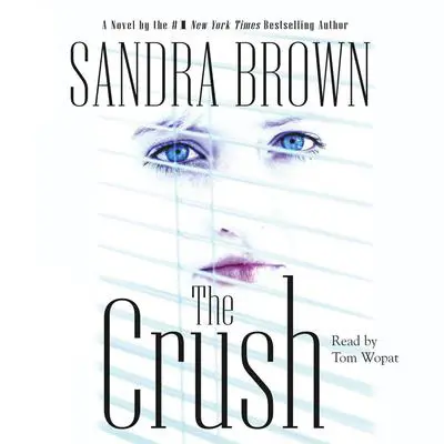 The Crush Audibook, by Sandra Brown